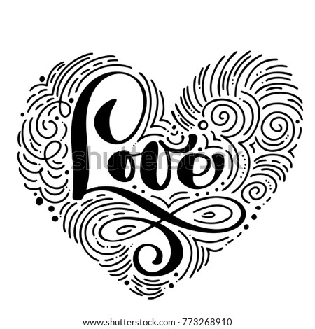 handwritten inscription LOVE Happy Valentines day card, romantic quote for design greeting cards, tattoo, holiday invitations, photo overlays, t-shirt print, flyer, poster design