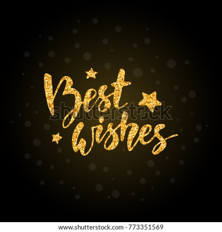 Best wishes handwritten golden shiny text composition with stars on black background. Hand drawn gold glitter element for congratulation cards gift, banner and flyer template. Isolated vector.