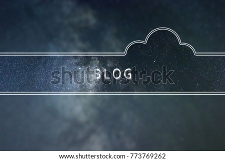 BLOG word cloud Concept. Space background.