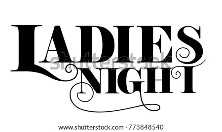 Ladies night text design, curvy lettering Royalty-Free Stock Photo #773848540
