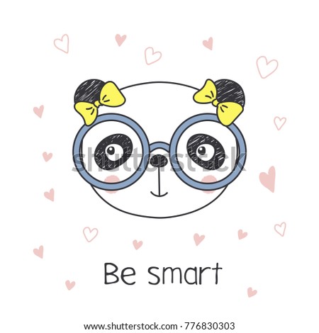 Hand drawn vector portrait of a cute funny cartoon panda girl in glasses, with ribbon, text Be smart. Isolated objects on white background. Vector illustration. Design concept for children.
