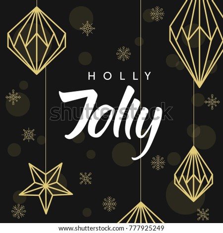 Holly jolly! Geometric Christmas decorations and modern calligraphy. 