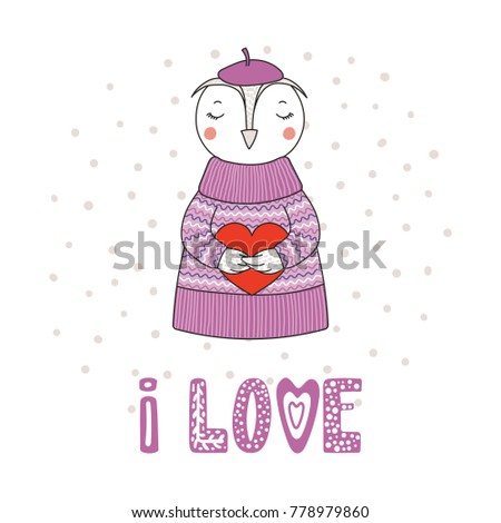 Hand drawn vector illustration of a cute funny cartoon owl in sweater, hat, holding a heart, with typography. Isolated objects on white background. Design concept for children, Valentines day.