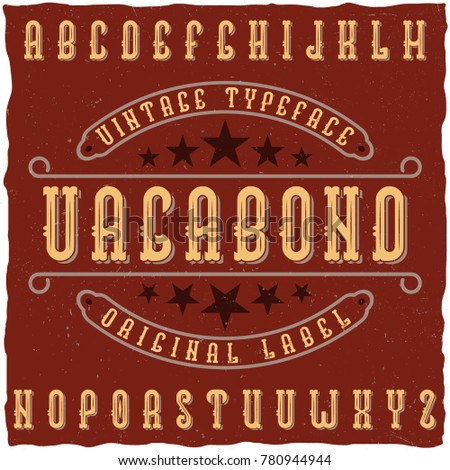 Original label typeface called "Vagabond". Good handcrafted font for any label design.