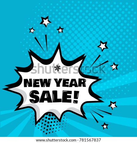 White comic bubble with NEW YEAR SALE word on blue background. Comic sound effects in pop art style. Vector illustration.