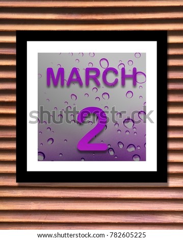 Calendar is  purple  March 2 with wood background, Can you use be copy space your text and design about activity, date, remember concept for Appointment.