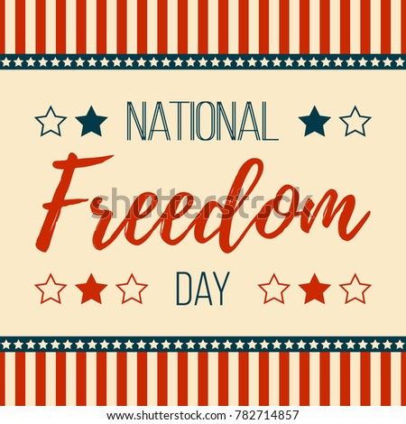 National Freedom Day. Vector illustration with inscription on beige background with stripes and stars.