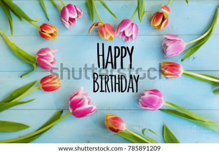 Tulips Flower  with Happy Birthday Message
