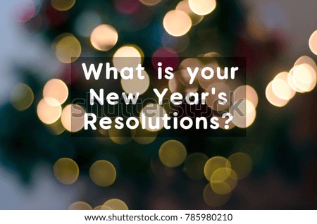 Text - What is your New Year's Resolutions 