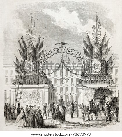 Old illustration of an arched decoration celebrating Napoleon III arrival in Metz, returning from Stuttgart. Created by Lamare,  published on L'Illustration Journal Universel, Paris, 1857