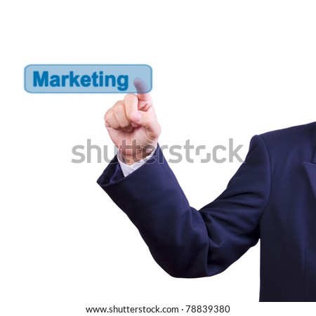 business man hand pushing marketing button isolated