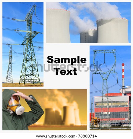 Collage composed of pictures from atomic plant ( Temelin, Czech Republic ) with space for your text.