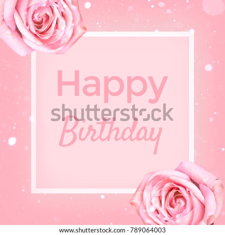 Happy Birthday Greeting Card with Pink Roses and Frame