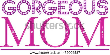 Illustration Featuring the Words Gorgeous Mom