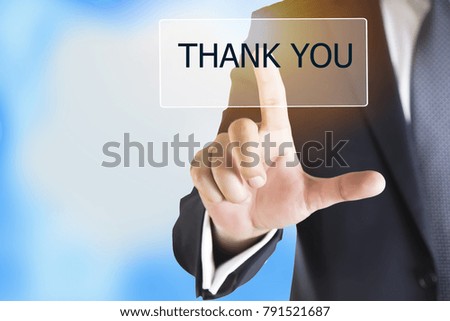 Businessman hand touching THANK YOU button on virtual screen