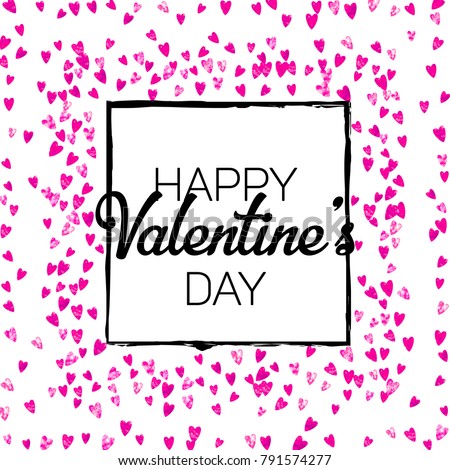Valentines day card with pink glitter hearts. February 14th. Vector confetti for valentines day card template. Grunge hand drawn texture. Love theme for poster, gift certificate, banner.
