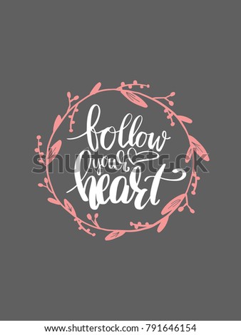 Follow Your Heart Brush Lettering with Ornaments