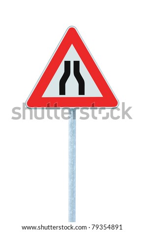 Road narrows sign on pole, isolated