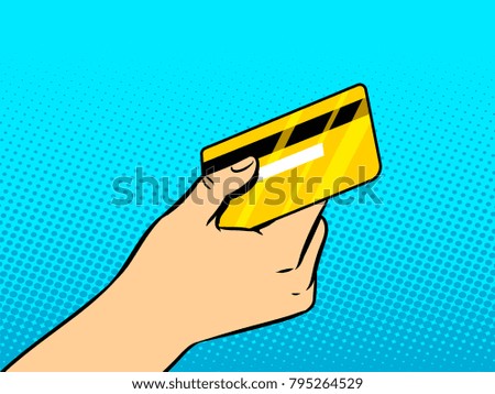 Hand with bank card pop art retro vector illustration. . Color background. Comic book style imitation.