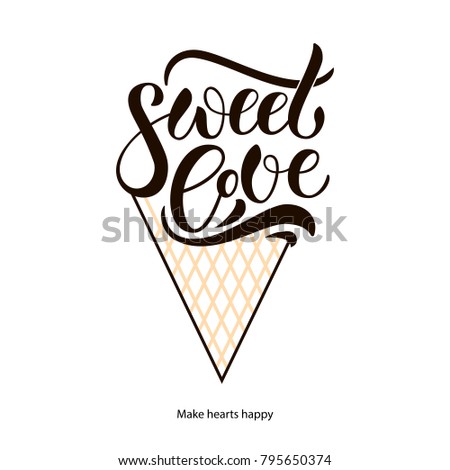 Hand sketched "Sweet love" lettering typography as ice cream cone for market, store, items, websites. Celebration lettering typography poster EPS 10 for valentine day as greeting card, invitation
