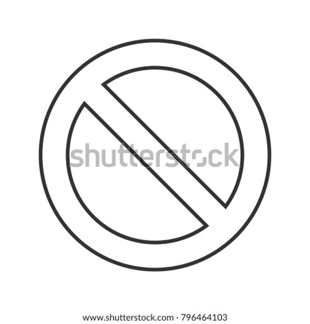 Prohibition circle linear icon. Forbidden road sign. Thin line illustration. Stop contour symbol. Raster isolated outline drawing