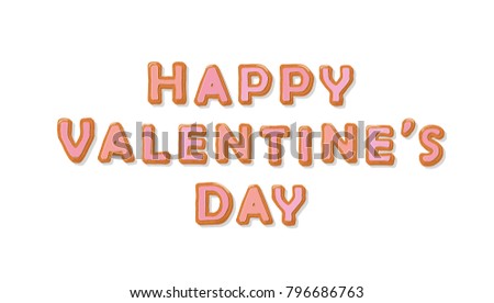 Happy Valentines day sweet cartoon letters. Isolated on white. Vector. For greeting cards ang posters.