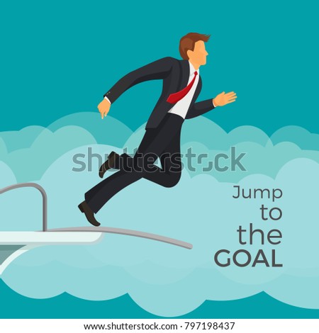 Jump to the goal agitative poster with businessman in suit