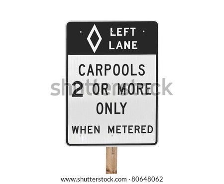 Freeway entrance carpool lane only sign isolated.