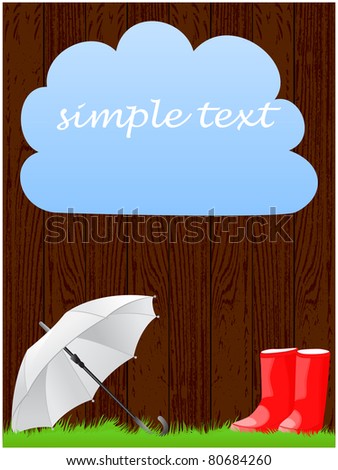 Wooden background with green grass, red rubber boots, umbrella and a cloud for the inscription