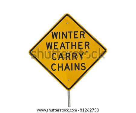Winter weather carry chains warning sign isolated on white.