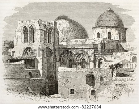 Old engraved illustration of the Church of the Holy Sepulchre, Jerusalem. Created by Therond after photo of unknown author, published on Le Tour du Monde, Paris, 1860