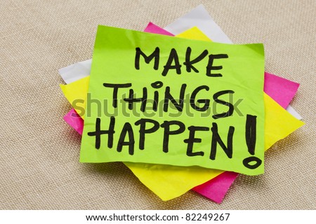 Make things happen motivational reminder - handwriting on a green sticky note Royalty-Free Stock Photo #82249267