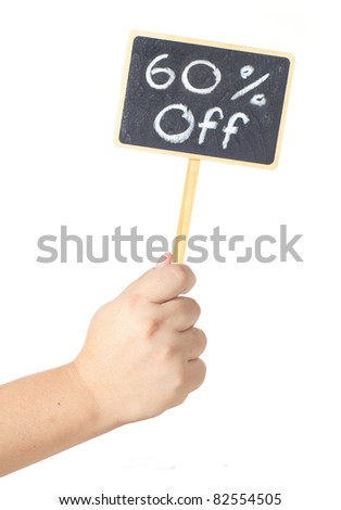Hand raising a blackboard display sale 60 percent discount sign  isolated on white background