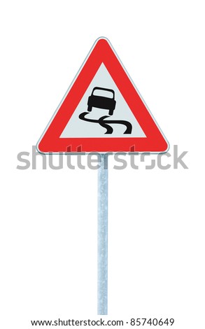 Slippery when wet road sign, isolated signpost and traffic signage sign post