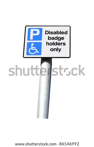 Street post with Disabled Badge Holders only sign.