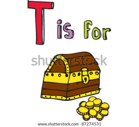 Drawing of Letter 'T is for Treasure'