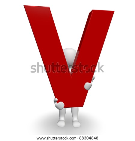3D Human charcter holding red letter V, 3d render, isolated on white