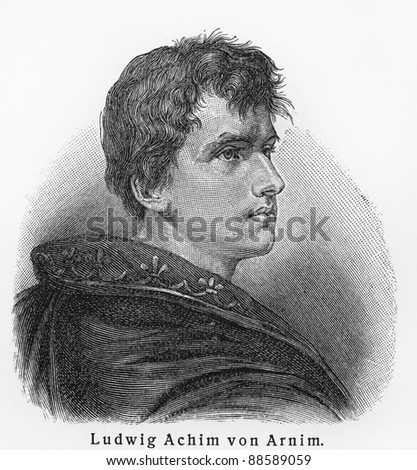 Ludwig Achim von Arnim -  Picture from Meyers Lexicon books written in German language. Collection of 21 volumes published between 1905 and 1909.