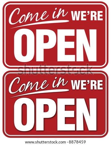Come In We're Open sign. Top sign flat style. Bottom sign has shadowing for a layered look