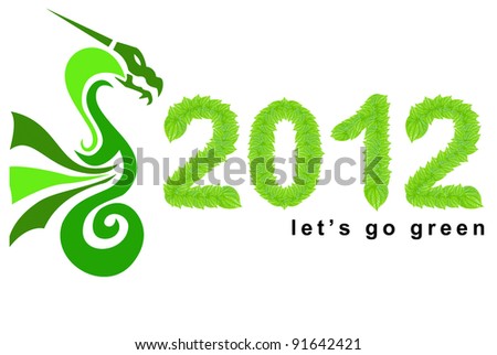 2012 - year of the dragon, let's go green in 2012 concept, can be use for going green concept in 2012 made from green leafs