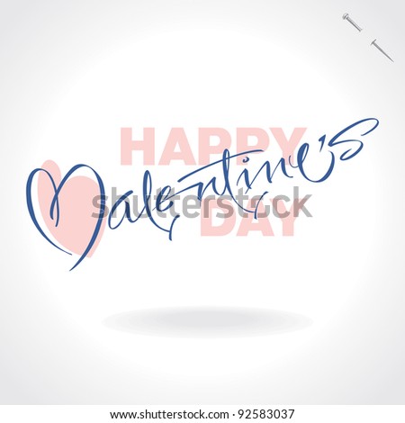 valentines hand lettering - handmade calligraphy; scalable and editable vector illustration;