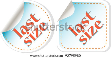 Last size clothing labels set. vector sticker tag