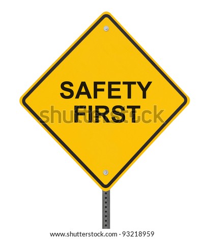 “Safety First” sign isolated on white (with clipping path)