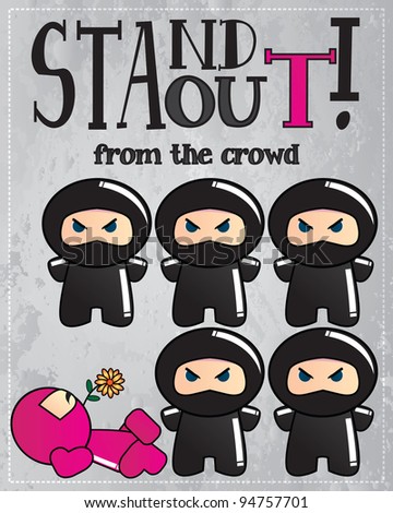 Card with cute cartoon ninja characters with a message to be unique and stand out from the crowd, vector