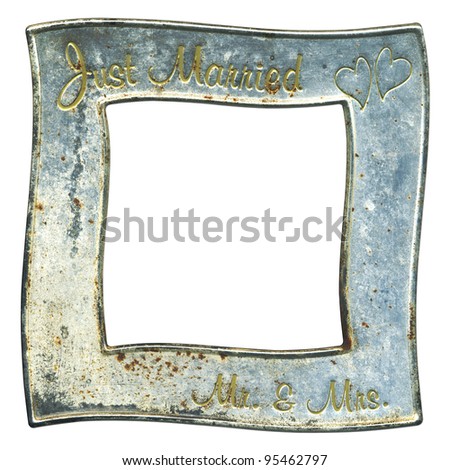 Rusted frame "Just married" isolated on white