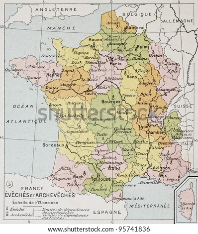French Diocese and Archdiocese old map. By Paul Vidal de Lablache, Atlas Classique, Librerie Colin, Paris, 1894 (first edition)