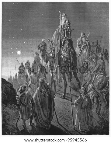 The Magi from the East - Picture from The Holy Scriptures, Old and New Testaments books collection published in 1885, Stuttgart-Germany. Drawings by Gustave Dore.