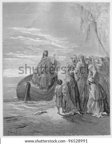 Jesus Preaching at the Sea of Galilee - Picture from The Holy Scriptures, Old and New Testaments books collection published in 1885, Stuttgart-Germany. Drawings by Gustave Dore.
