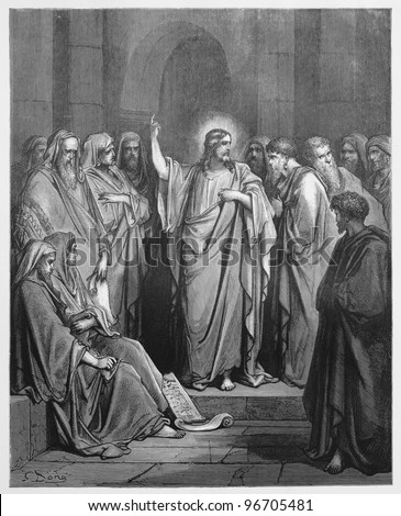 Jesus Preaches in the Synagogue - Picture from The Holy Scriptures, Old and New Testaments books collection published in 1885, Stuttgart-Germany. Drawings by Gustave Dore.