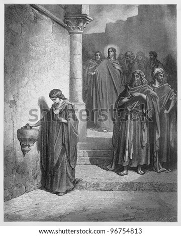 Jesus' Last Days in the Temple; The Widow's Mite - Picture from The Holy Scriptures, Old and New Testaments books collection published in 1885, Stuttgart-Germany. Drawings by Gustave Dore.